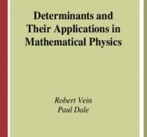 Determinants and Their Applications in Mathematical Physics