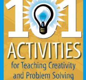 101 Activities For Teaching Creativity And Problem Solving