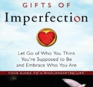 The Gifts of Imperfection: Embrace Who You Are