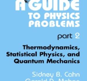 A Guide to Physics Problems. Part 2. Thermodynamics, Statistical Physics, and Quantum Mechanics