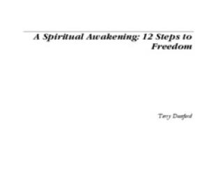 A Spiritual Awakening: 12 Steps to Freedom