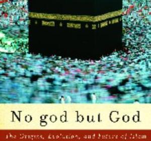 No god but God: The Origins, Evolution, and Future of Islam